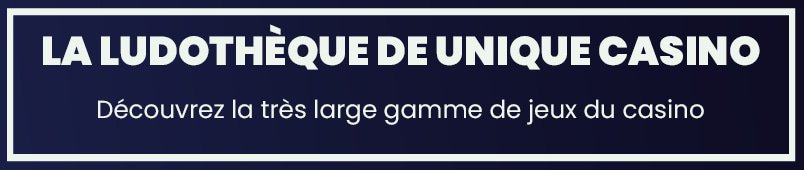 la-ludotheque-de-unique-casino